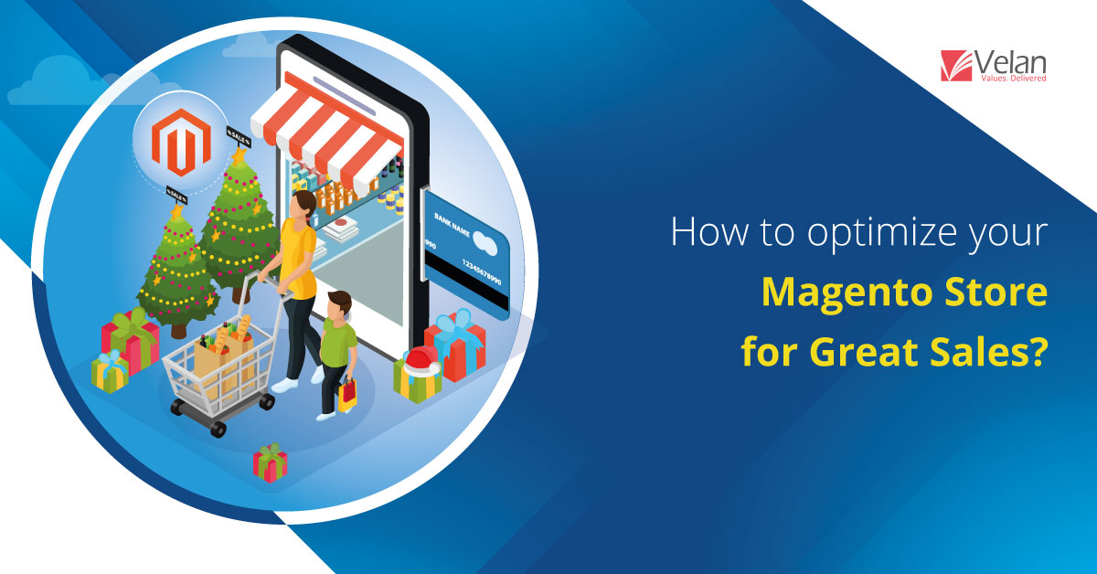 Optimize Your Magento Store for great sales